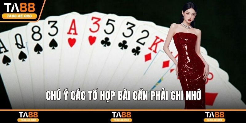 Chú ý các tổ hợp bài cần phải ghi nhớ