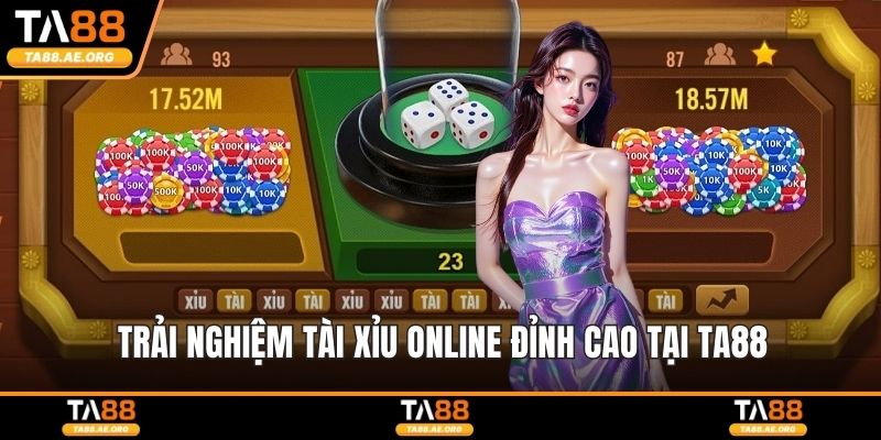 Trải nghiệm tài xỉu online đỉnh cao tại TA88