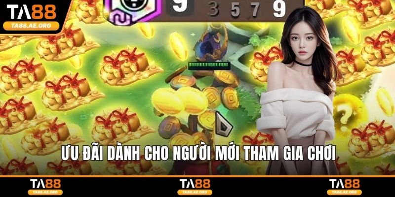 Ưu đãi dành cho người mới tham gia chơi